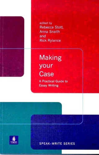 Бумажная книга «Making Your Case: A Practical Guide To Essay Writing», автор Ребекка Стотт - фото №1