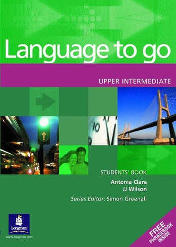 [object Object] «Language to go Upper Intermediate Students' Book with Phrasebook», авторів Дж. Дж. Уїлсон, Антонія Клер - фото №1
