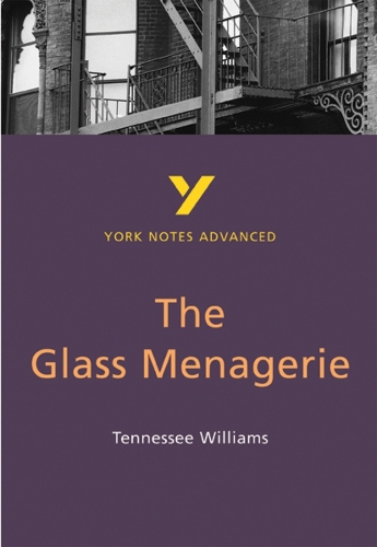 Бумажная книга «The Glass Menagerie (York Notes Advanced) English Literature Study Guide - for 2026, 2027 exams: York Notes Series», авторов Ребекка Уоррен, Теннесси Уильямс - фото №1