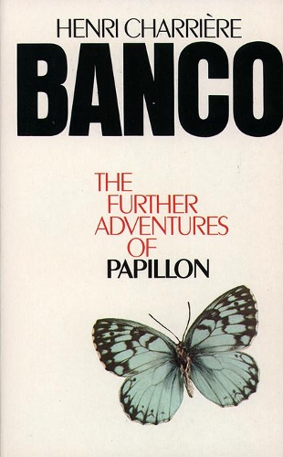 Бумажная книга «Banco: The Further Adventures of Papillon», автор Анри Шарьер - фото №1