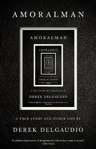 Паперова книга «AMORALMAN: A True Story and Other Lies », автор Дерек ДельГаудіо - фото №1