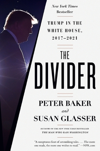 Паперова книга «The Divider: Trump in the White House, 2017-2021», авторів Пітер Бейкер, Сьюзан Глассер - фото №1