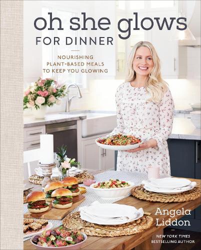Паперова книга «Oh She Glows for Dinner: Nourishing Planet-Based Meals to Keep You Glowing», автор Анжела Ліддон - фото №1