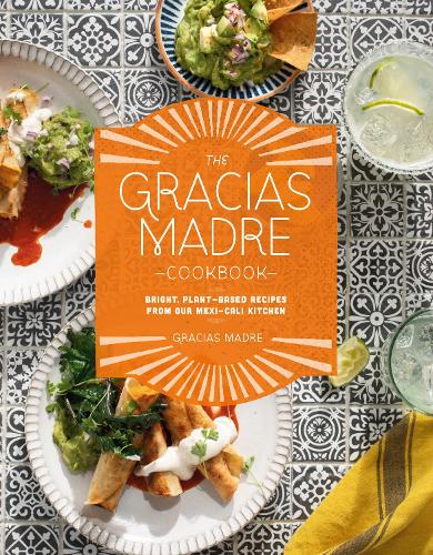 Паперова книга «The Gracias Madre Cookbook: Bright, Plant-Based Recipes from Our Mexi-Cali Kitchen» - фото №1