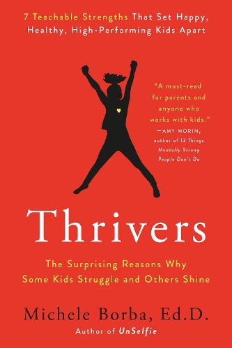 Бумажная книга «Thrivers: The Surprising Reasons Why Some Kids Struggle and Others Shine», автор Микеле Борба - фото №1