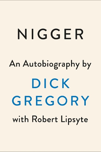 Паперова книга «Nigger: An Autobiography», автор Дік Ґрегорі - фото №1