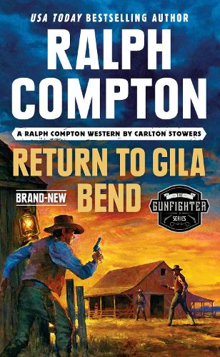 Бумажная книга «Ralph Compton Return To Gila Bend», авторов Карлтон Стауэрс, Ральф Комптон - фото №1