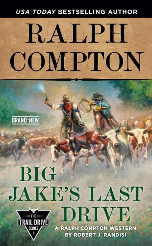 Паперова книга «Ralph Compton Big Jake's Last Drive», авторів Ральф Комптон, Роберт Дж. Рендісі - фото №1
