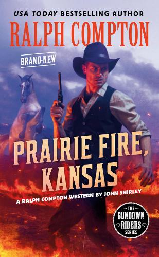 Бумажная книга «Ralph Compton Prairie Fire, Kansas», авторов Джон Ширли, Ральф Комптон - фото №1