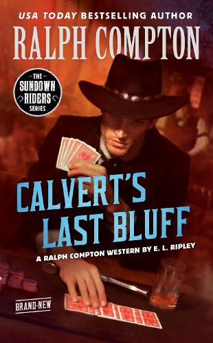 Бумажная книга «Ralph Compton Calvert's Last Bluff», авторов Э. Л. Рипли, Ральф Комптон - фото №1
