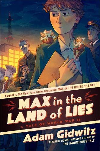 Бумажная книга «Max in the Land of Lies: A Tale of World War II», автор Адам Гидвиц - фото №1