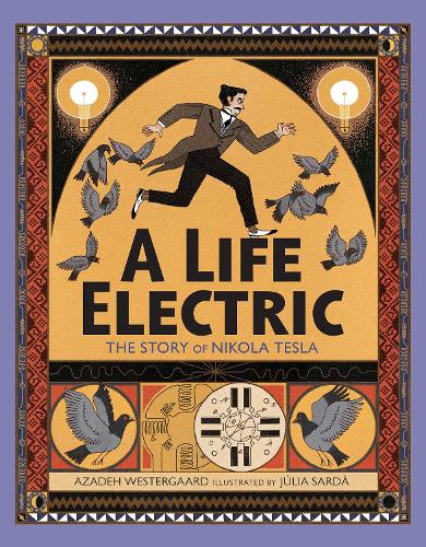 Бумажная книга «A Life Electric: The Story of Nikola Tesla», автор Азаде Вестергаард - фото №1