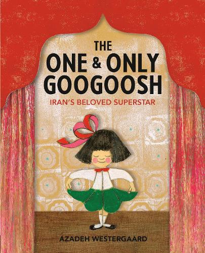 Паперова книга «The One & Only Googoosh: Iran's Beloved Superstar», автор Азаде Вестергаард - фото №1