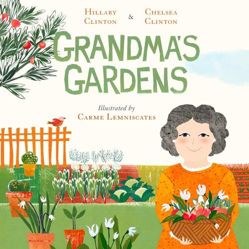 Бумажная книга «Grandma's Gardens», авторов Челси Клинтон, Хиллари Клинтон - фото №1