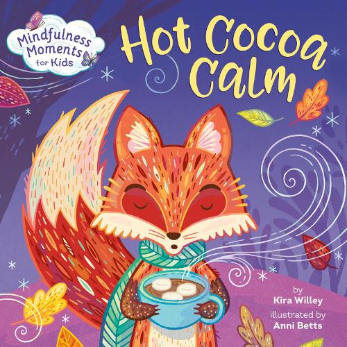 Бумажная книга «Mindfulness Moments for Kids: Hot Cocoa Calm», автор Ани Беттс - фото №1