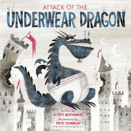 Паперова книга «Attack of the Underwear Dragon», авторів Піт Освальд, Скотт Ротман - фото №1