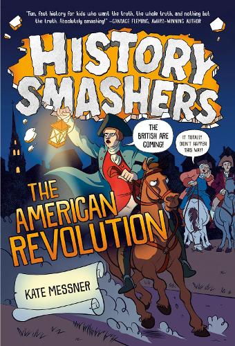 Бумажная книга «History Smashers: The American Revolution», авторов Джастин Гринвуд, Кейт Месснер - фото №1