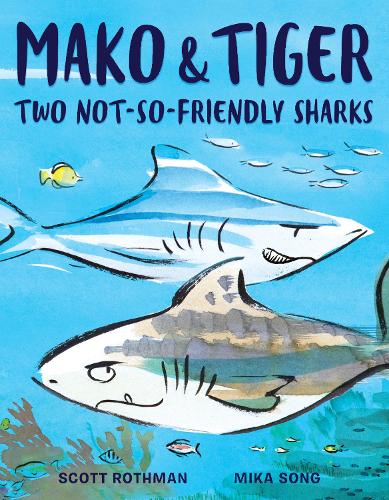 Бумажная книга «Mako and Tiger: Two Not-So-Friendly Sharks», автор Скотт Ротман - фото №1