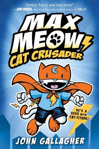 Бумажная книга «Max Meow: Cat Crusader Book 1», автор Джон Галлахер - фото №1