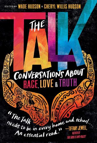 Бумажная книга «The Talk: Conversations about Race, Love and Truth», авторов Шерил Уиллис Хадсон, Уэйд Хадсон - фото №1