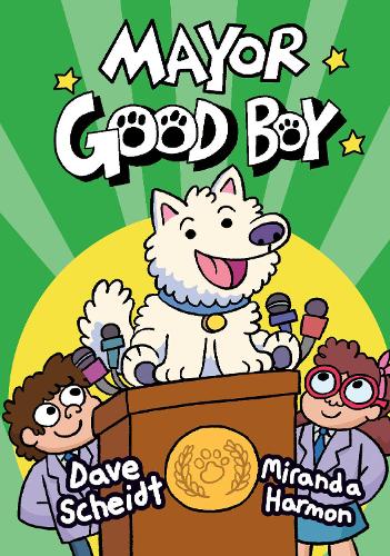 Паперова книга «Mayor Good Boy», авторів Дейв Шайдт, Міранда Хармон - фото №1