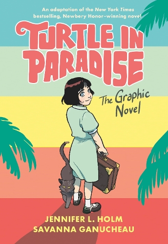 Бумажная книга «Turtle in Paradise: The Graphic Novel », авторов Дженнифер Л. Хольм, Саванна Ганушо - фото №1