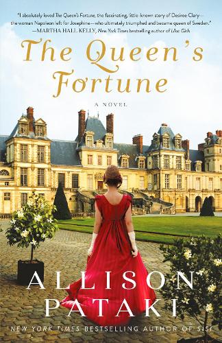 Бумажная книга «The Queen's Fortune: A Novel of Desiree, Napoleon, and the Dynasty That Outlasted the Empire», автор Эллисон Патаки - фото №1