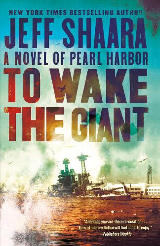 Бумажная книга «To Wake the Giant: A Novel of Pearl Harbor», автор Джефф Шаара - фото №1