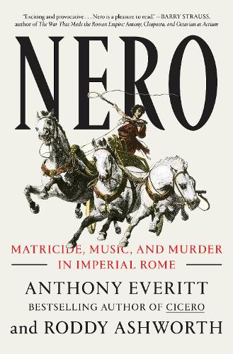 Паперова книга «Nero: Matricide, Music, and Murder in Imperial Rome», авторів Ентоні Еверітт, Родді Ешворт - фото №1