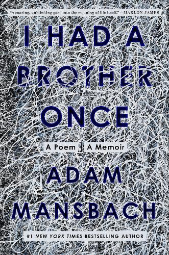 Бумажная книга «I Had a Brother Once: A Poem, A Memoir», автор Адам Мансбах - фото №1