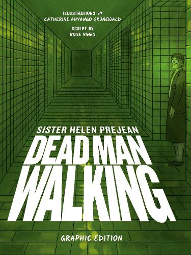 Бумажная книга «Dead Man Walking: Graphic Edition», автор Катрин Аньянго Грюневальд - фото №1