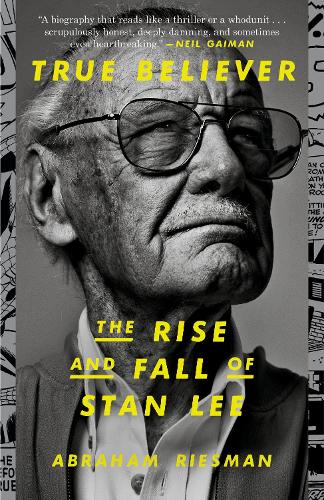 Бумажная книга «True Believer: The Rise and Fall of Stan Lee», автор Авраам Рисман - фото №1