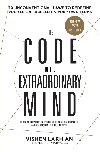Бумажная книга «The Code of the Extraordinary Mind: 10 Unconventional Laws to Redefine Your Life and Succeed on Your Own Terms», автор Вишен Лакиани - фото №1