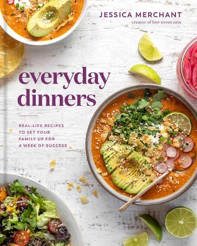 Бумажная книга «Everyday Dinners: Real Life Recipes to Set Your Family Up for a Week of Success», автор Джессика Мерчант - фото №1