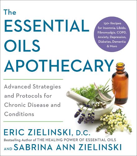 Бумажная книга «The Essential Oils Apothecary: Advanced Strategies and Protocols for Chronic Disease and Conditions», авторов Эрик Зелински, Сабрина Энн Зелински - фото №1