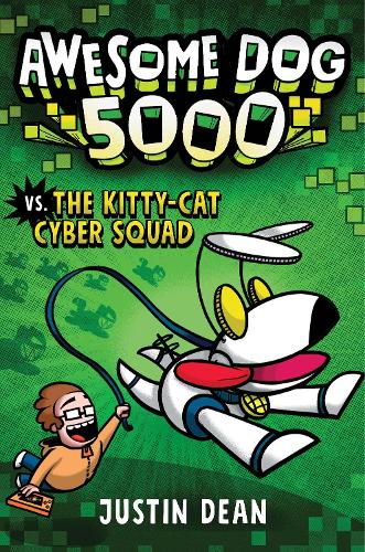 Паперова книга «Awesome Dog 5000 vs. Kitty Cat Cyber Squad», автор Джастін Дін - фото №1