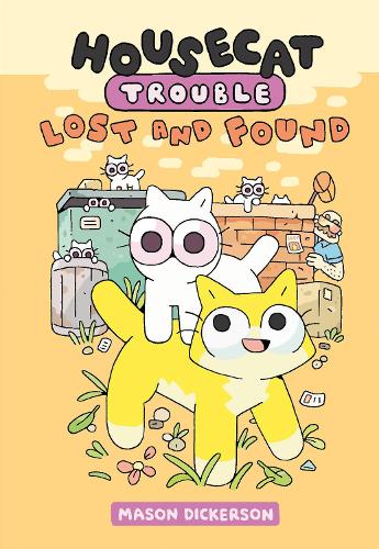 Паперова книга «Housecat Trouble: Lost and Found: (A Graphic Novel)», автор Мейсон Дікерсон - фото №1