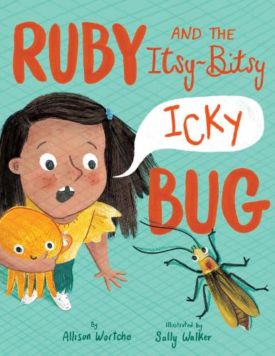 Бумажная книга «Ruby and the Itsy-Bitsy (Icky) Bug», автор Эллисон Уортч - фото №1