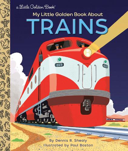 Бумажная книга «My Little Golden Book About Trains», авторов Деннис Р. Шейли, Поль Бостон - фото №1