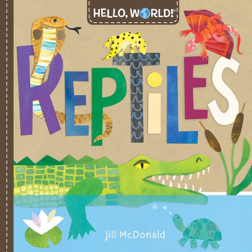 Паперова книга «Hello, World! Reptiles», автор Джилл Макдональд - фото №1