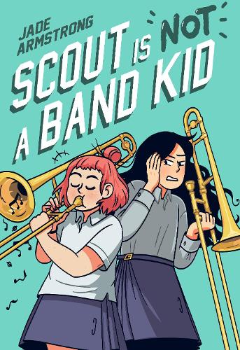 Бумажная книга «Scout Is Not a Band Kid: A Graphic Novel», автор Джейд Армстронг - фото №1