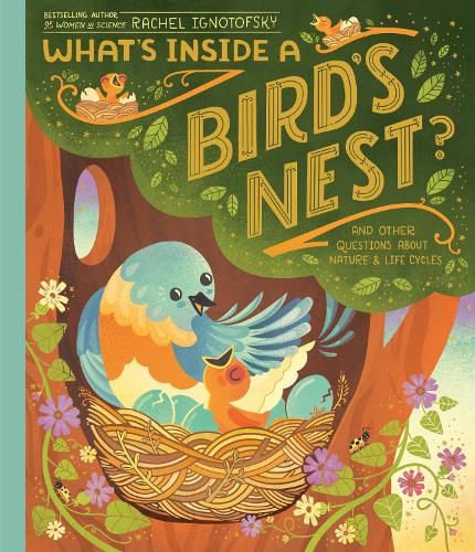Паперова книга «What's Inside A Bird's Nest?: And Other Questions About Nature & Life Cycles», автор Рейчел Ігнотофські - фото №1