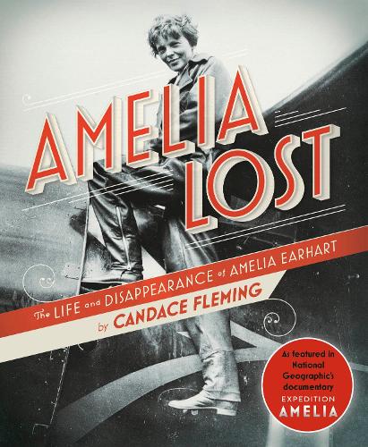 Бумажная книга «Amelia Lost: The Life and Disappearance of Amelia Earhart», автор Кэндис Флеминг - фото №1