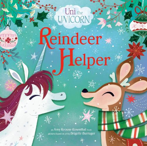 Паперова книга «Uni The Unicorn: Reindeer Helper», авторів Емі Круз Розенталь, Бріґетт Барраґер - фото №1