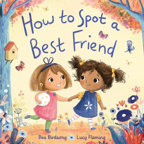 Бумажная книга «How to Spot a Best Friend», авторов Би Бердсонг, Люси Флеминг - фото №1