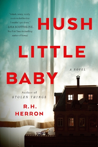 Бумажная книга «Hush Little Baby: A Novel», автор Р. Х. Херрон - фото №1