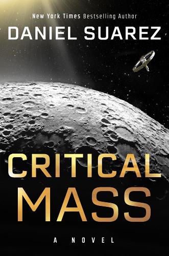 Паперова книга «Critical Mass: A Novel», автор Даніель Суарес - фото №1