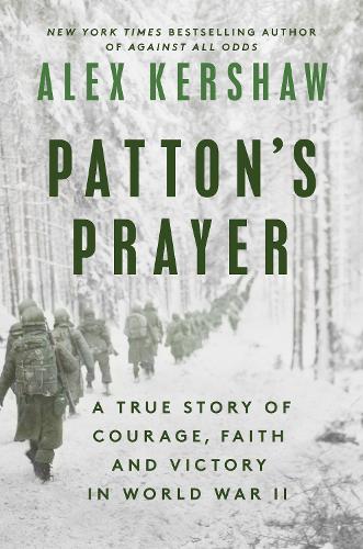 Бумажная книга «Patton's Prayer: A True Story of Courage, Faith, and Victory in World War II», автор Алекс Кершоу - фото №1
