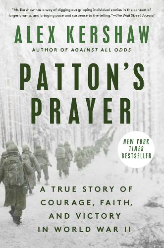 Бумажная книга «Patton's Prayer: A True Story of Courage, Faith, and Victory in World War II», автор Алекс Кершоу - фото №1