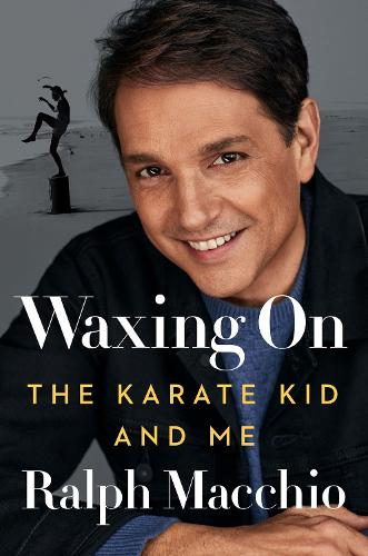 Паперова книга «Waxing On: The Karate Kid and Me», автор Ральф Маккіо - фото №1